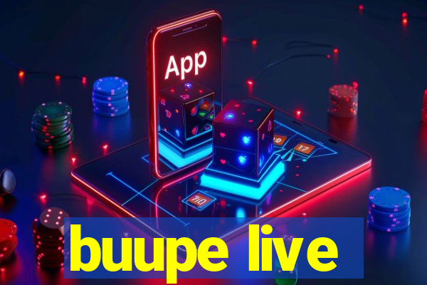 buupe live